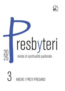 CESARE FALLETTI, Rientra in te stesso - Com’è la preghiera del presbitero? Essa segue il “movimento” della “preghiera sacerdotale” di Gesù; è una relazione di intimità col Padre che diventa...
