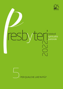 PER QUALCHE LIKE IN PIÙ? - PRESBYTERI N. 5 ANNO 2022